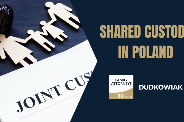 Shared Custody in Poland: Legal Guide