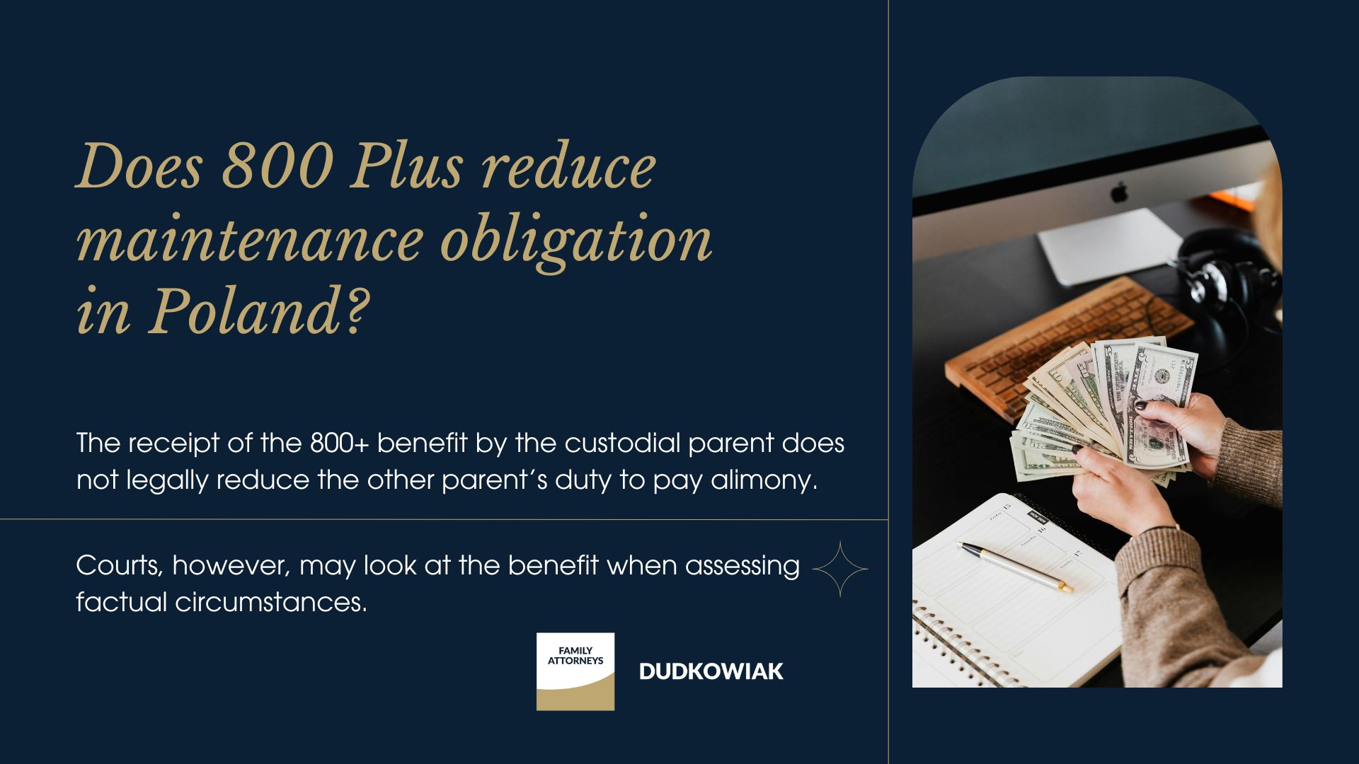 Does 800 Plus reduce maintenance obligation in Poland? No, does not legally reduce the other parent’s duty to pay alimony