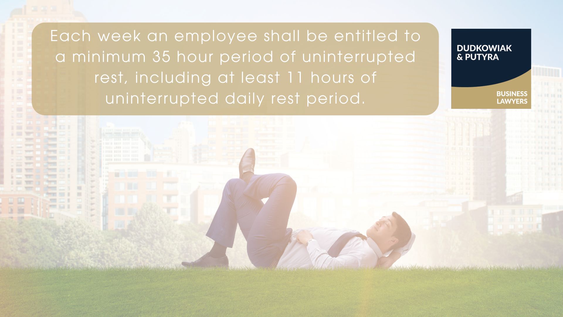 Each week an employee shall be entitled to a minimum 35 hour period of uninterrupted rest, including at least 11 hours of uninterrupted daily rest period.