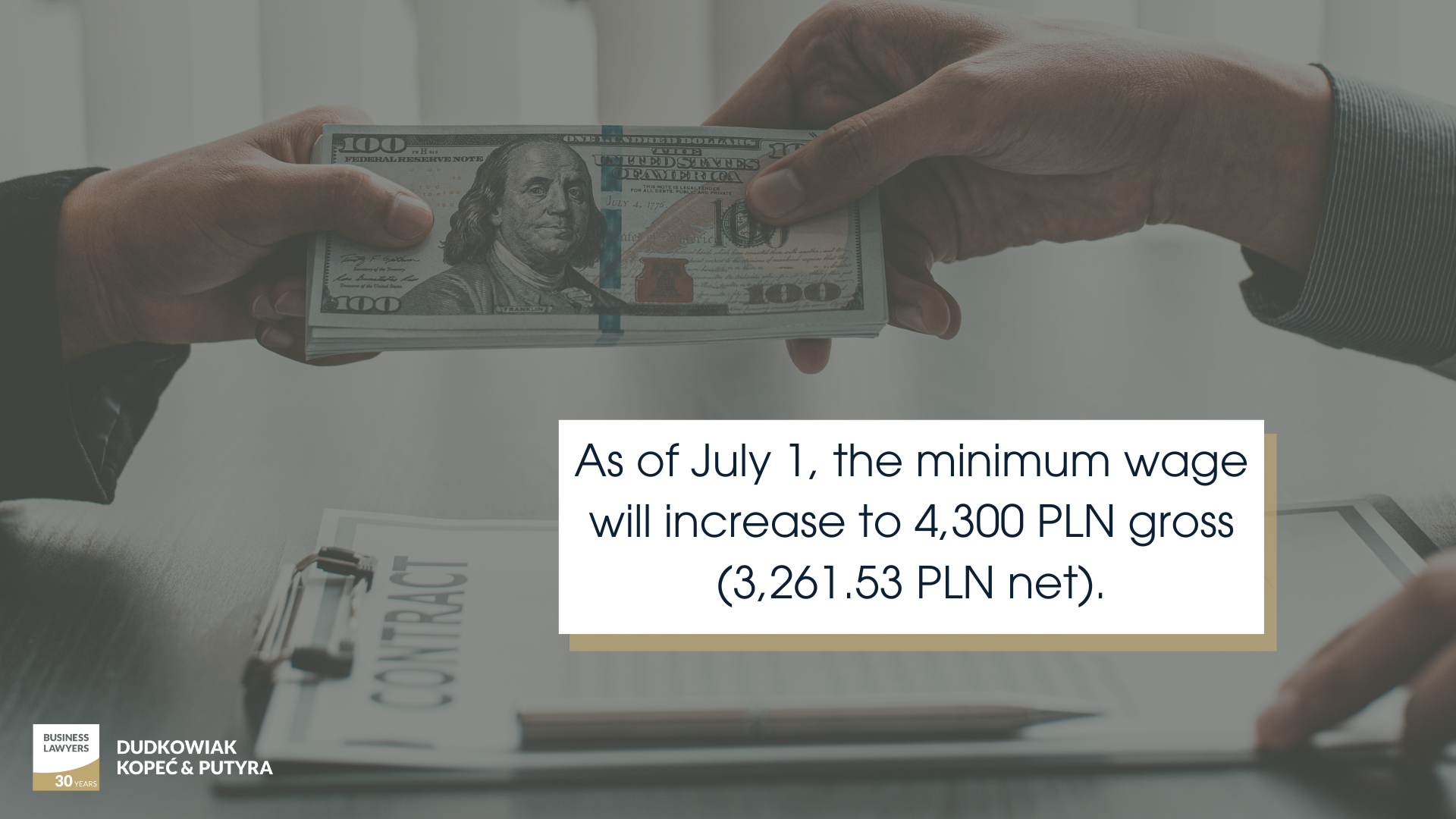 As of July 1, the minimum wage will increase to 4,300 PLN gross (3,261.53 PLN net).