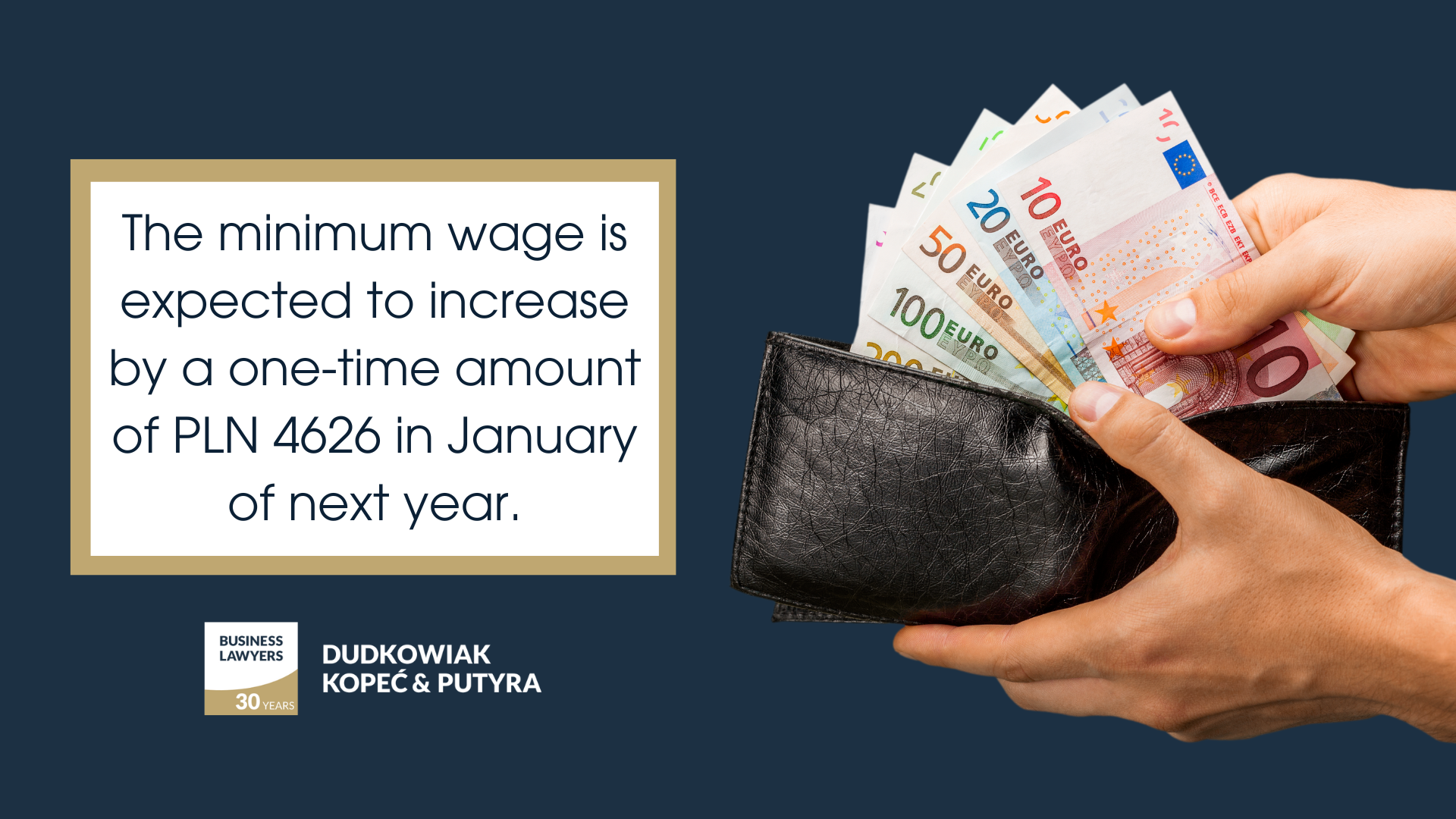 The minimum wage is expected to increase by a one-time amount of PLN 4626 in January of next year.