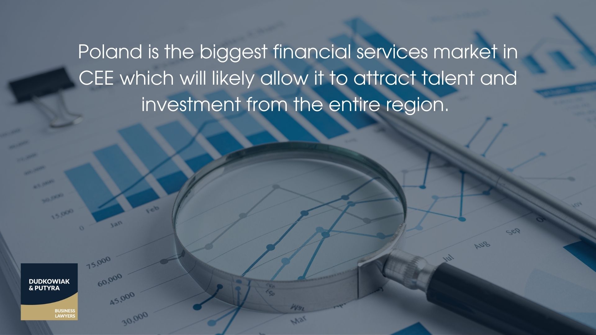 Poland is the biggest financial services market in CEE which will likely allow it to attract talent and investment from the entire region. 