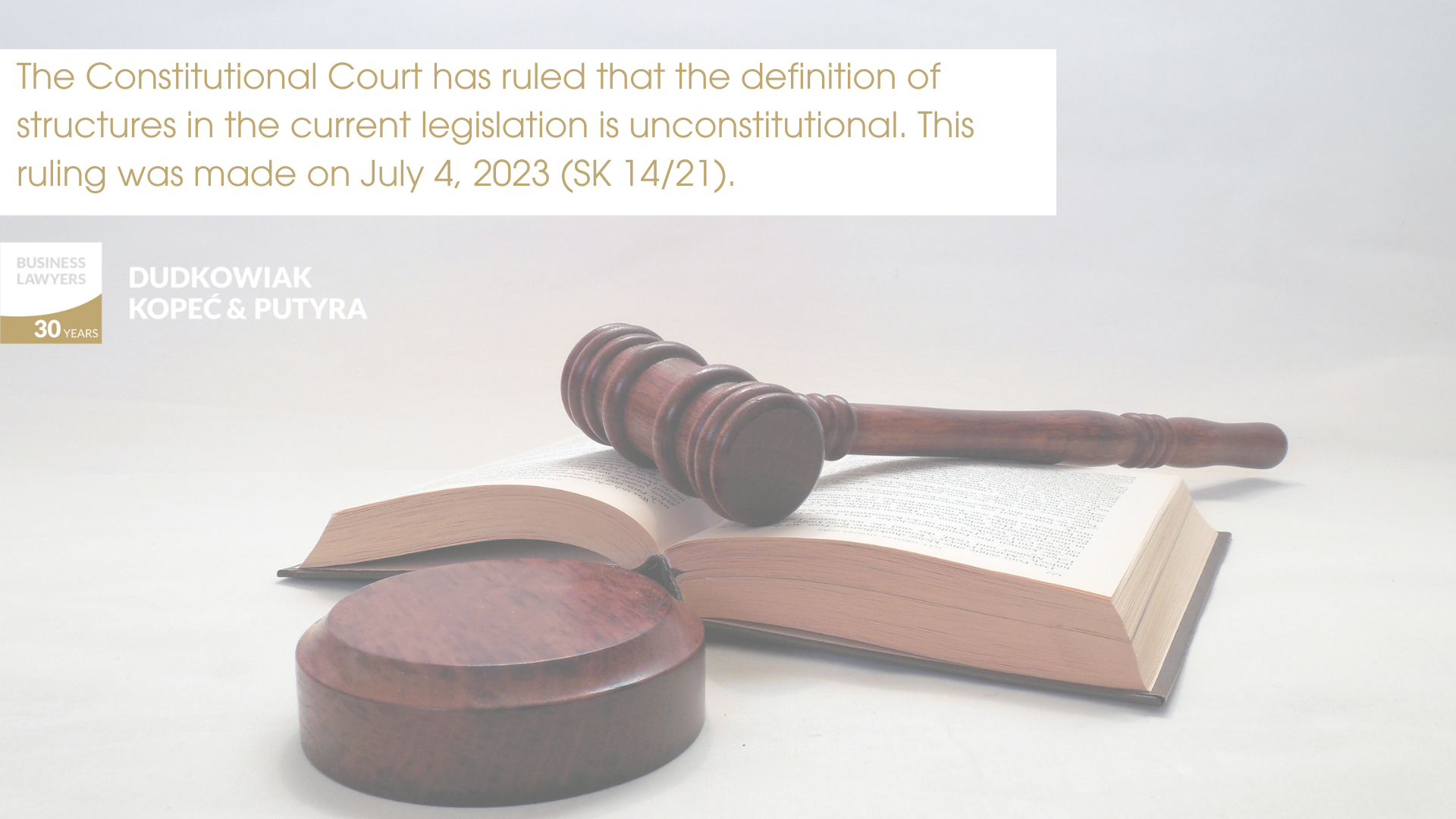 The Constitutional Court has ruled that the definition of structures in the current legislation is unconstitutional. This ruling was made on July 4, 2023 (SK 14/21).
