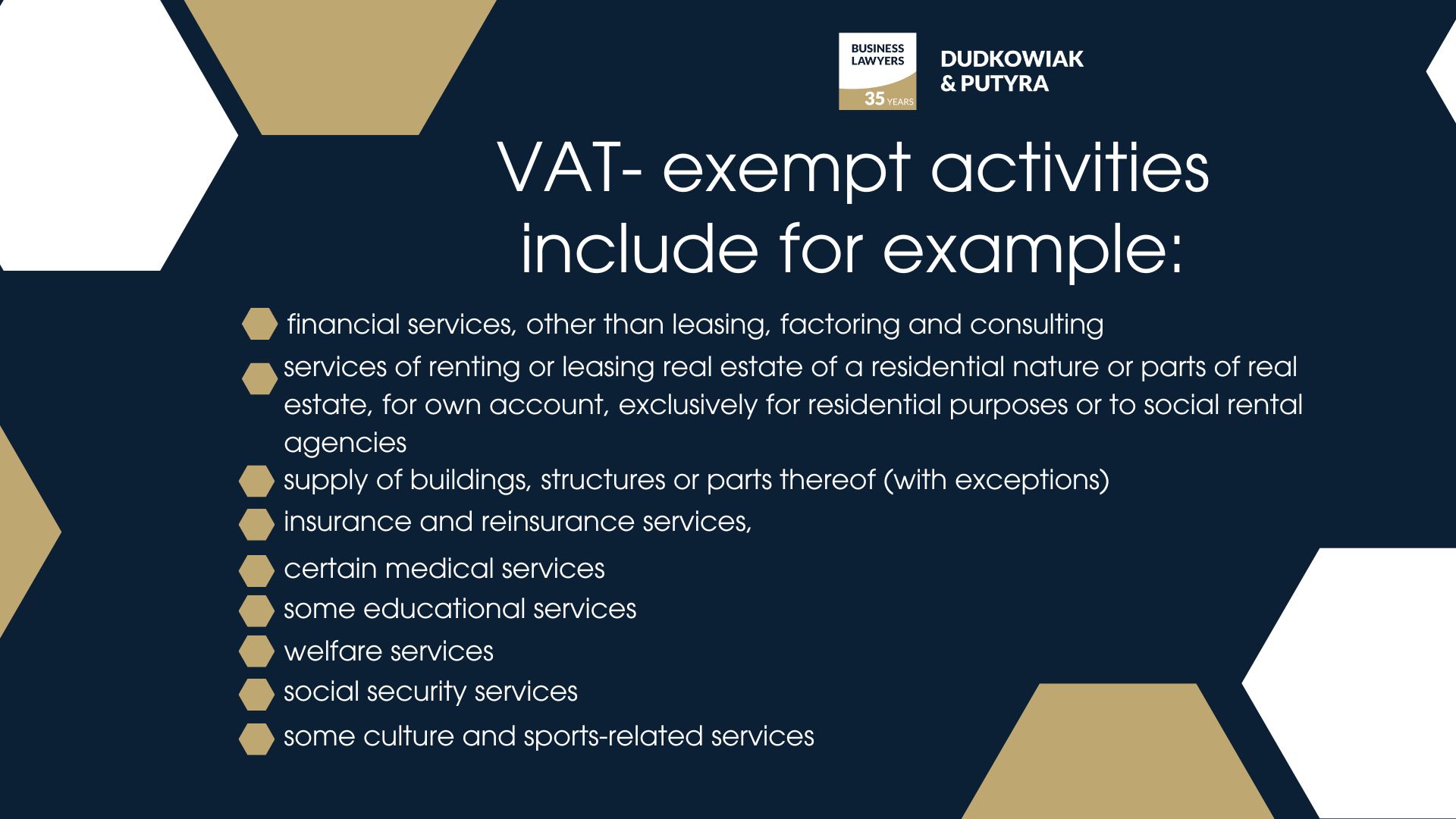 VAT- exempt activities include for example: