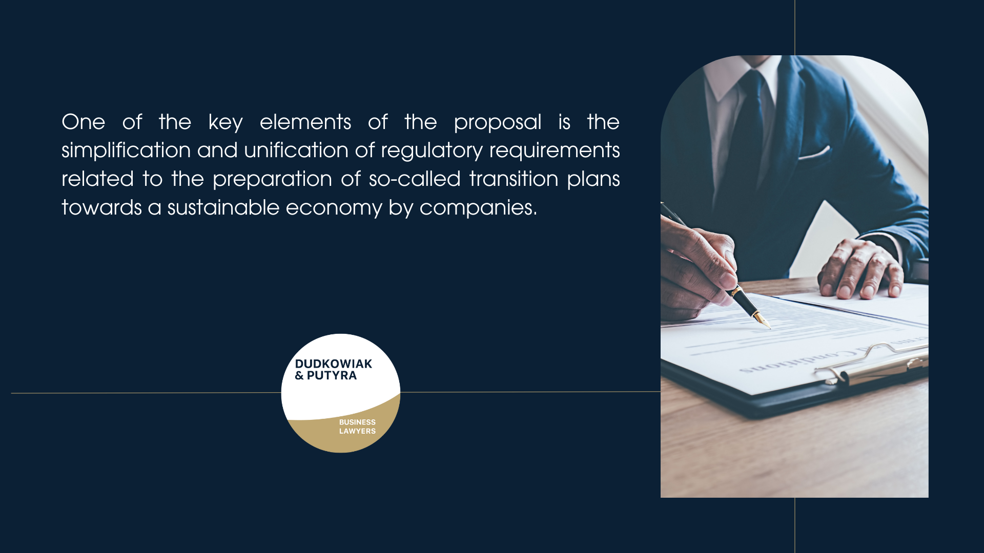 One of the key elements of the proposal is the simplification and unification of regulatory requirements related to the preparation of so-called transition plans towards a sustainable economy by companies.