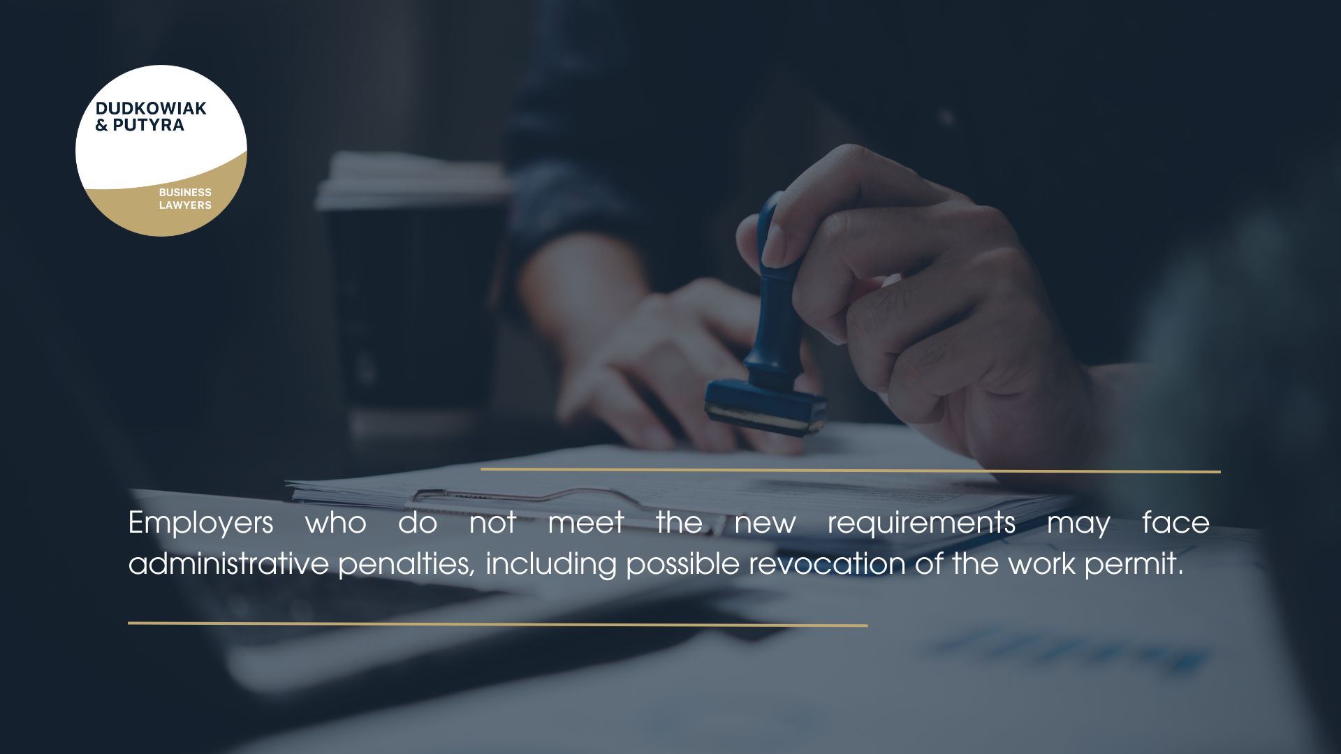 Failure to comply may lead to serious consequences Employers who do not meet the new requirements may face administrative penalties, including possible revocation of the work permit.