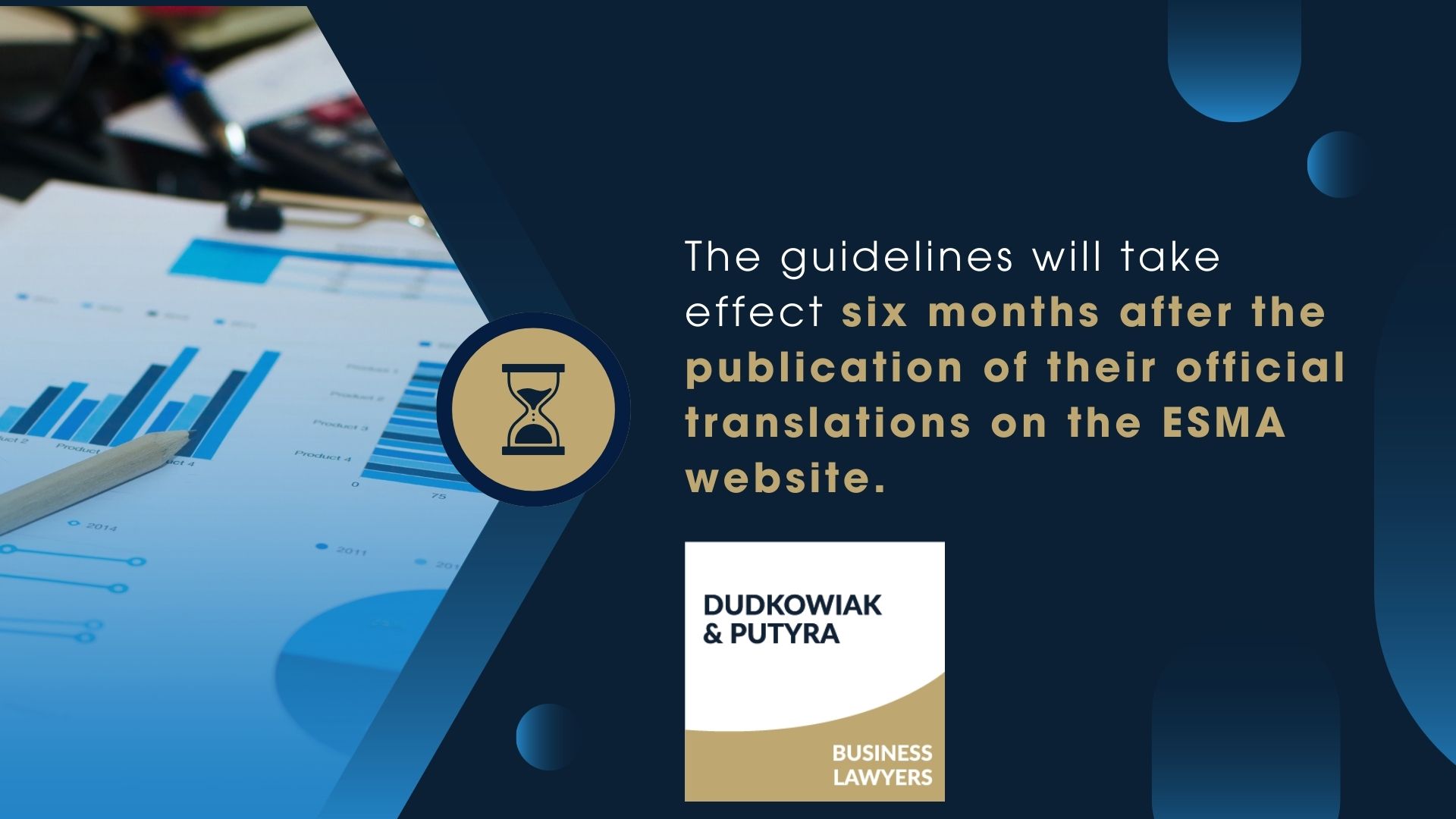The guidelines will take effect six months after the publication of their official translations on the ESMA website. 
