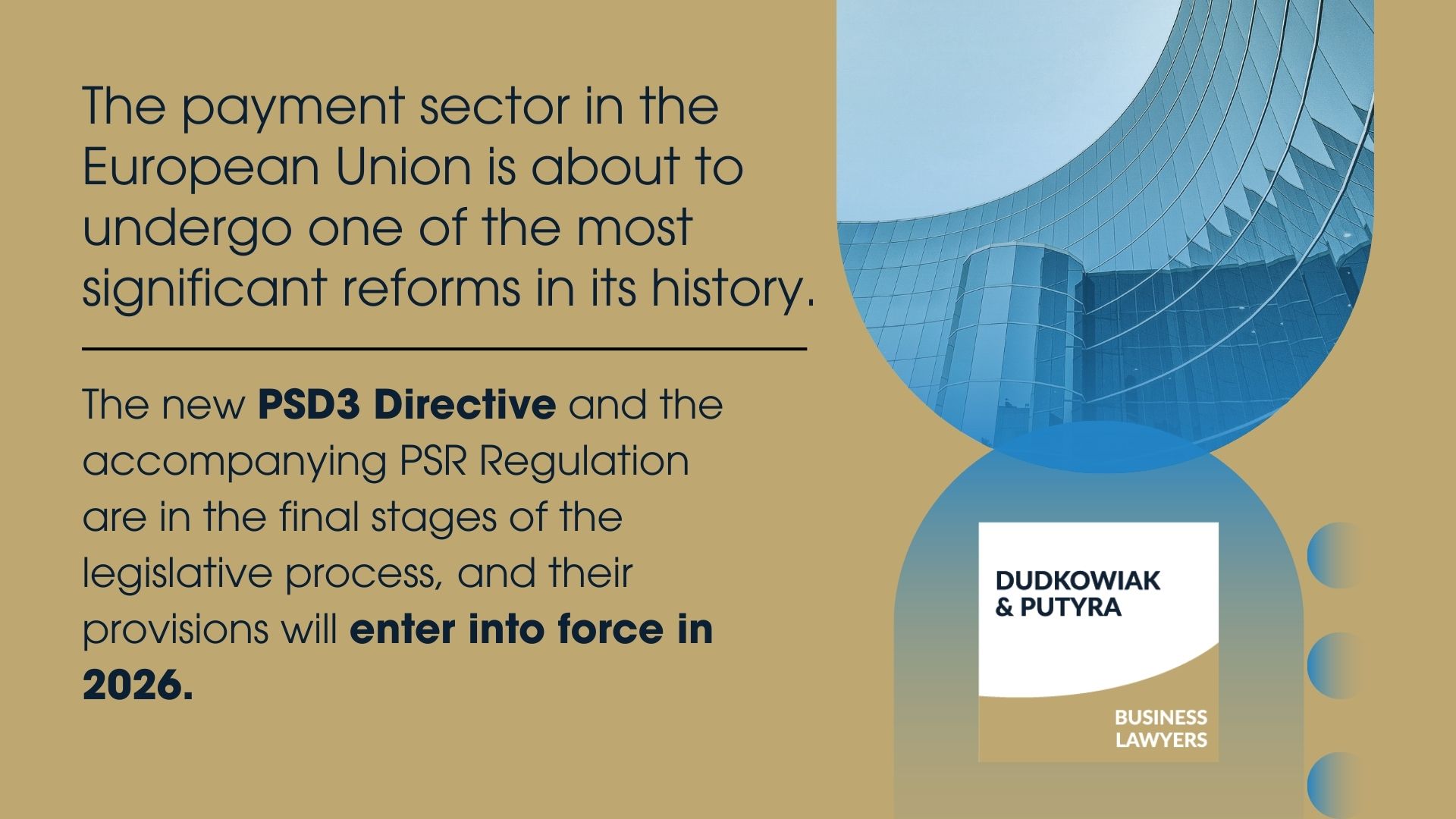 The new PSD3 Directive and the accompanying PSR Regulation are in the final stages of the legislative process, and their provisions will enter into force in 2026.