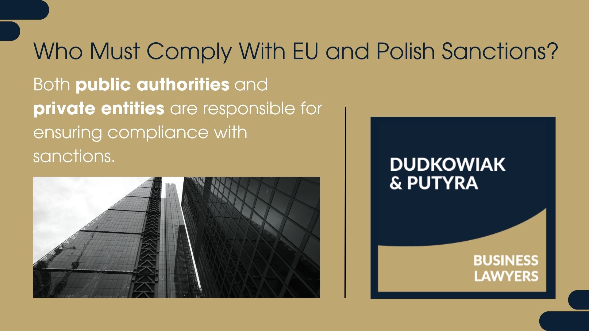 Who Must Comply With EU and Polish Sanctions? Both public authorities and private entities are responsible for ensuring compliance with sanctions.
