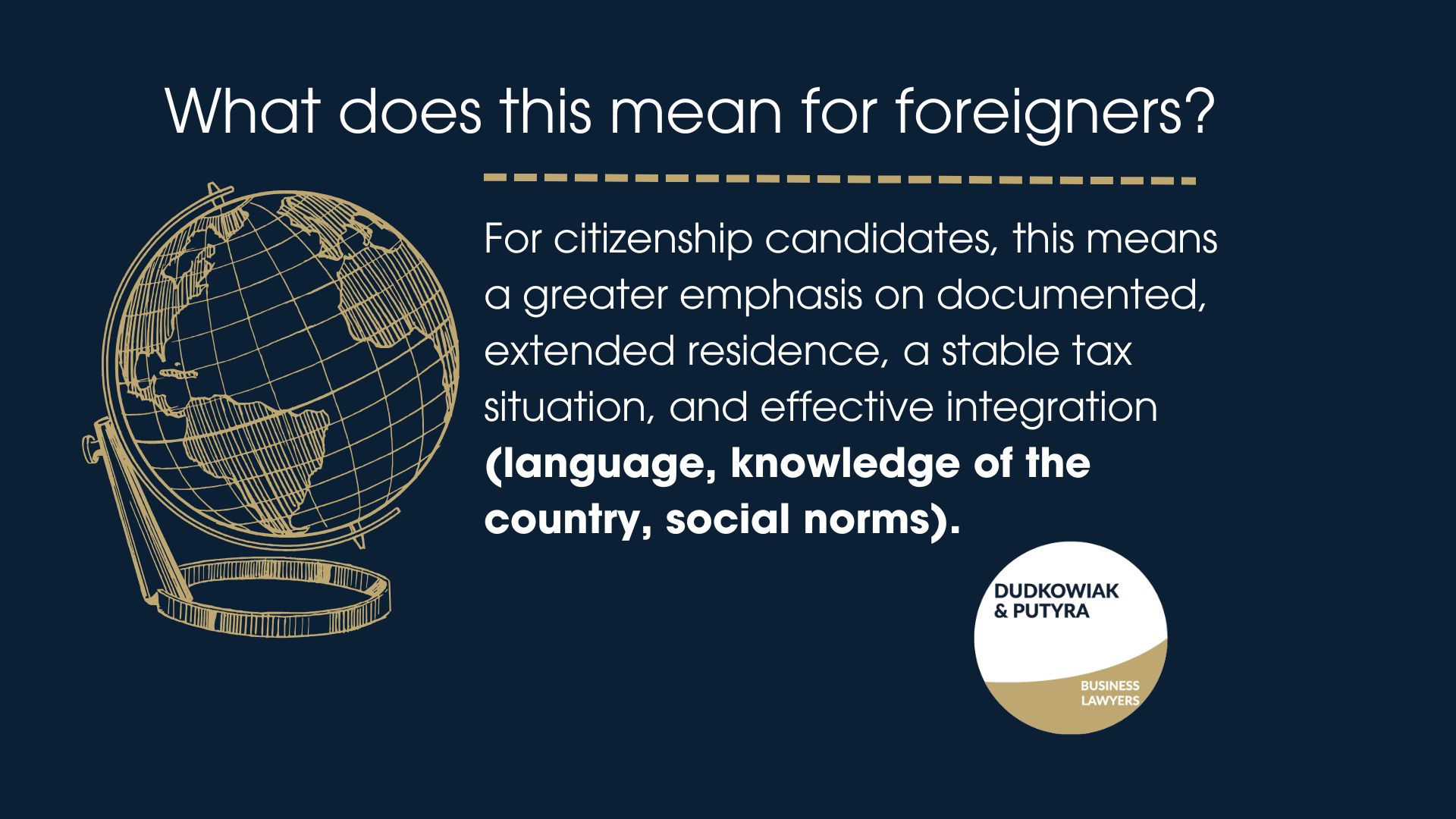 For citizenship candidates, this means a greater emphasis on documented, extended residence, a stable tax situation, and effective integration (language, knowledge of the country, social norms).