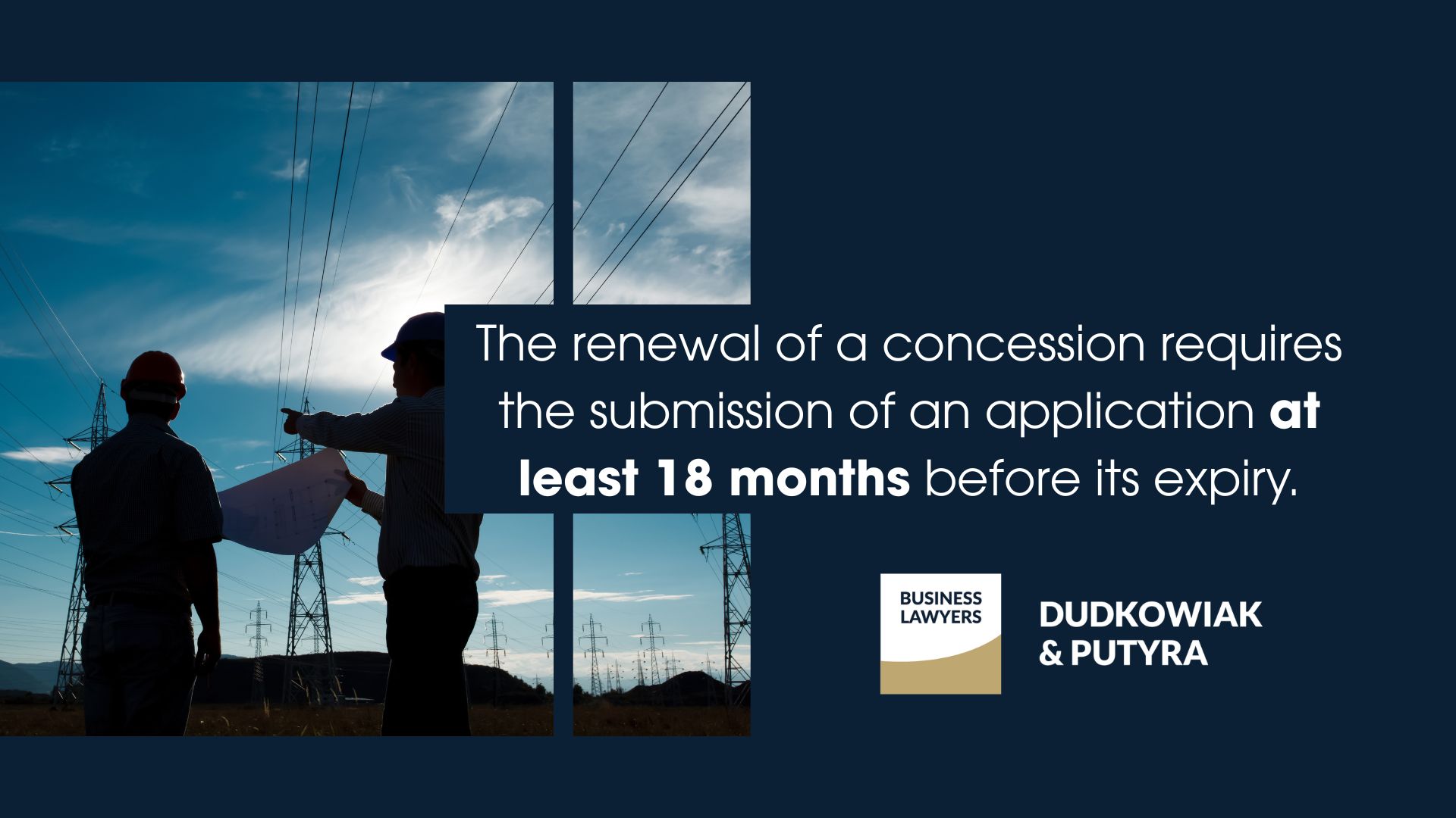 The renewal of a concession requires the submission of an application at least 18 months before its expiry.