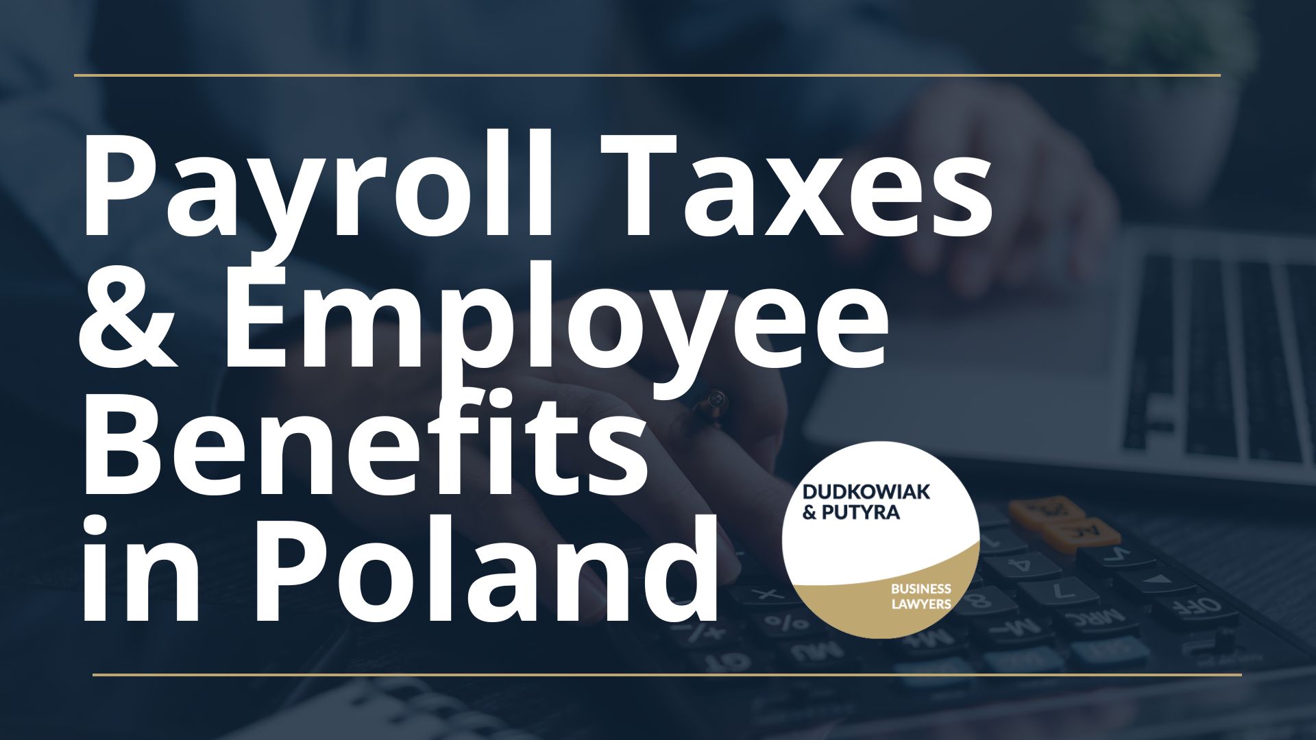 Payroll Taxes and Employee Benefits in Poland 