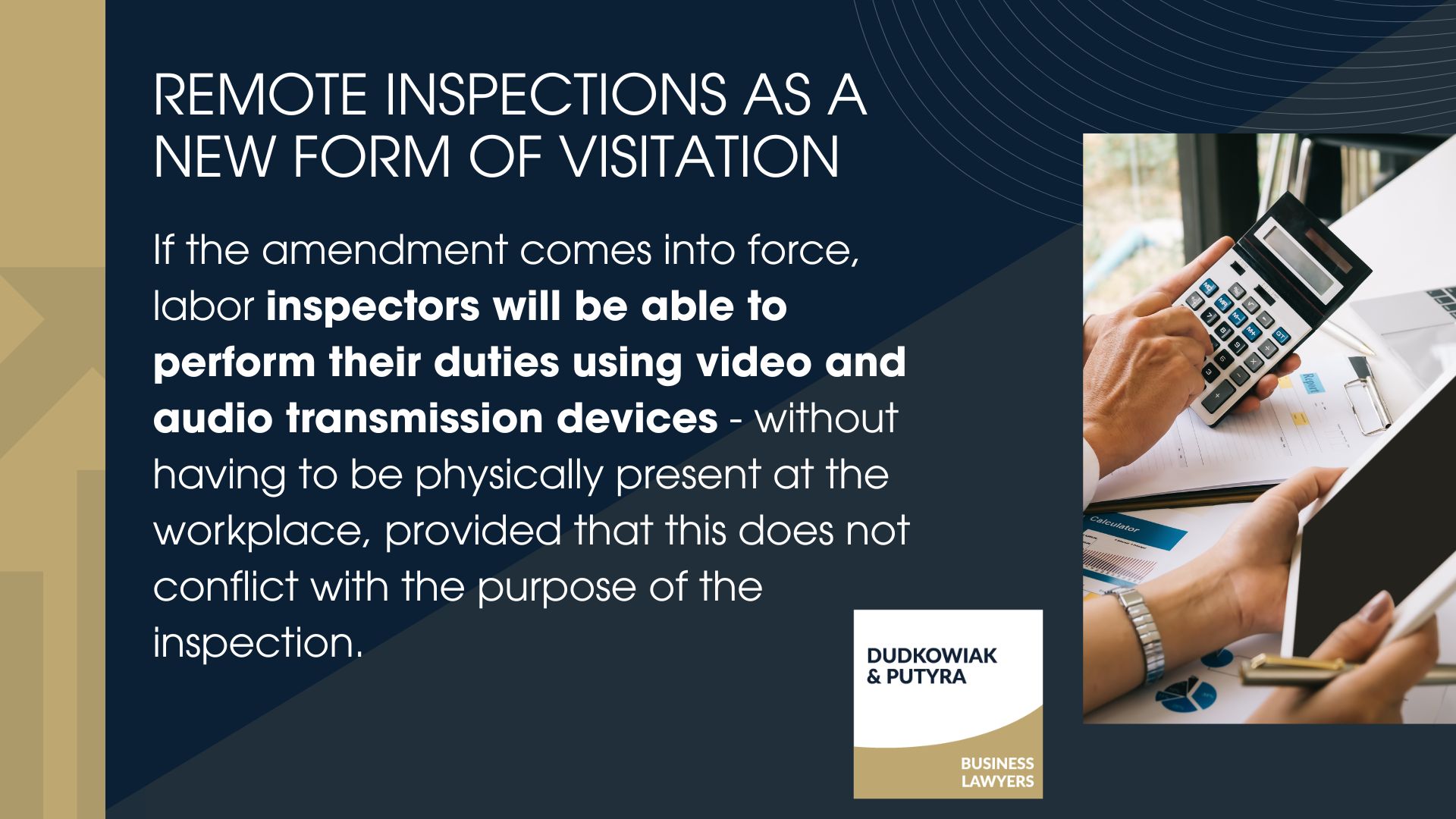 If the amendment comes into force, labor inspectors will be able to perform their duties using video and audio transmission devices - without having to be physically present at the workplace, provided that this does not conflict with the purpose of the inspection.
