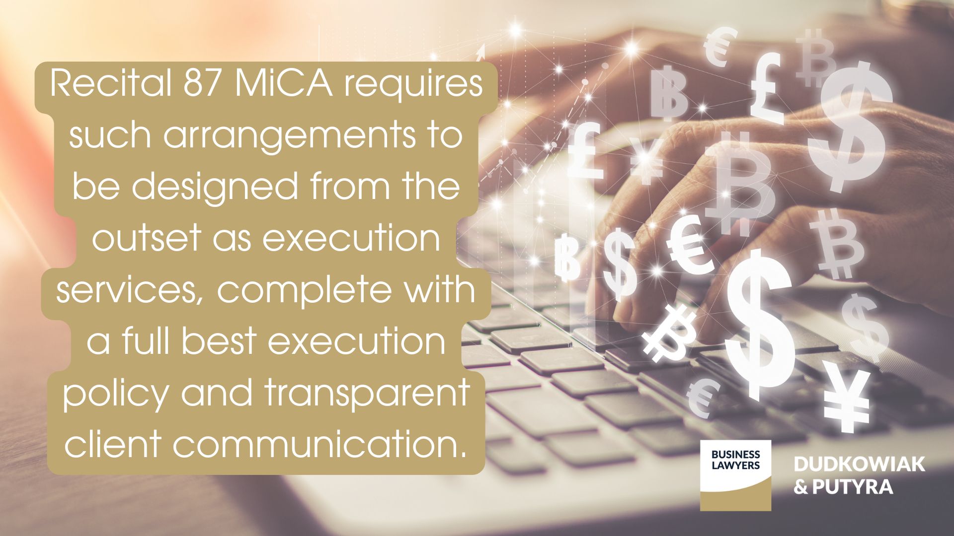 Recital 87 MiCA requires such arrangements to be designed from the outset as execution services, complete with a full best execution policy and transparent client communication.