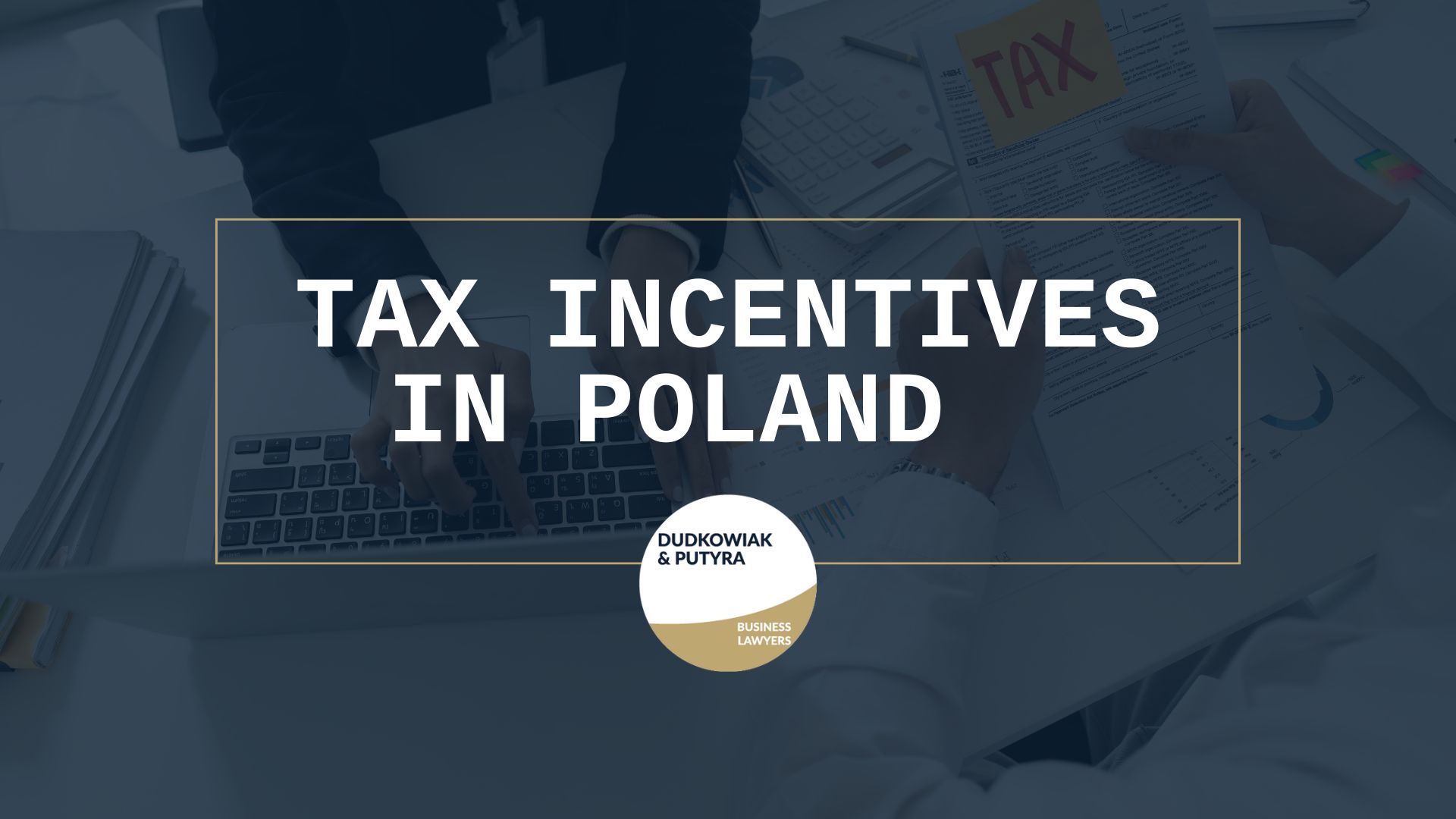 TAX INCENTIVES IN POLAND Dudkowiak&Putyra 14