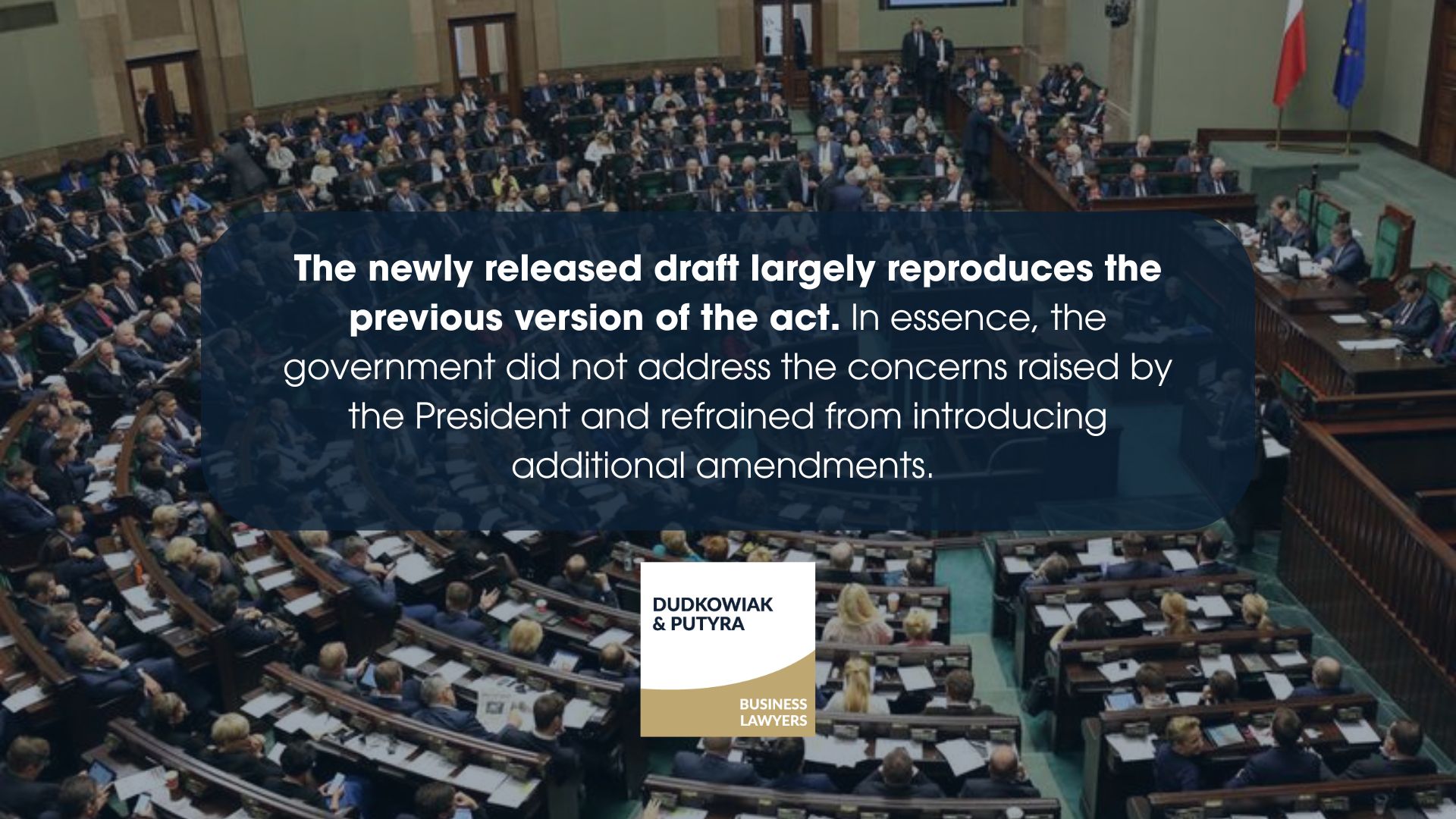 The newly released draft largely reproduces the previous version of the act. In essence, the government did not address the concerns raised by the President and refrained from introducing additional amendments.