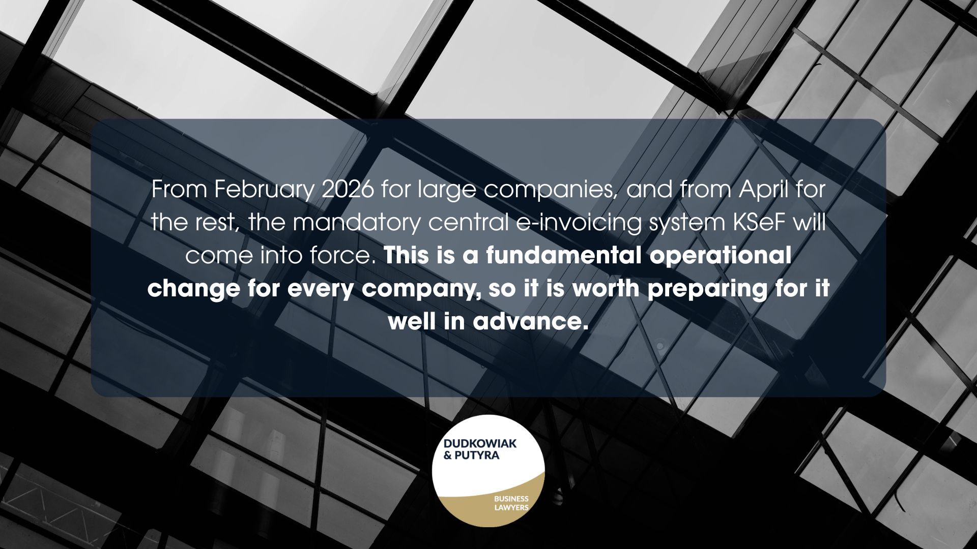 From February 2026 for large companies, and from April for the rest, the mandatory central e-invoicing system KSeF will come into force. This is a fundamental operational change for every company, so it is worth preparing for it well in advance.
