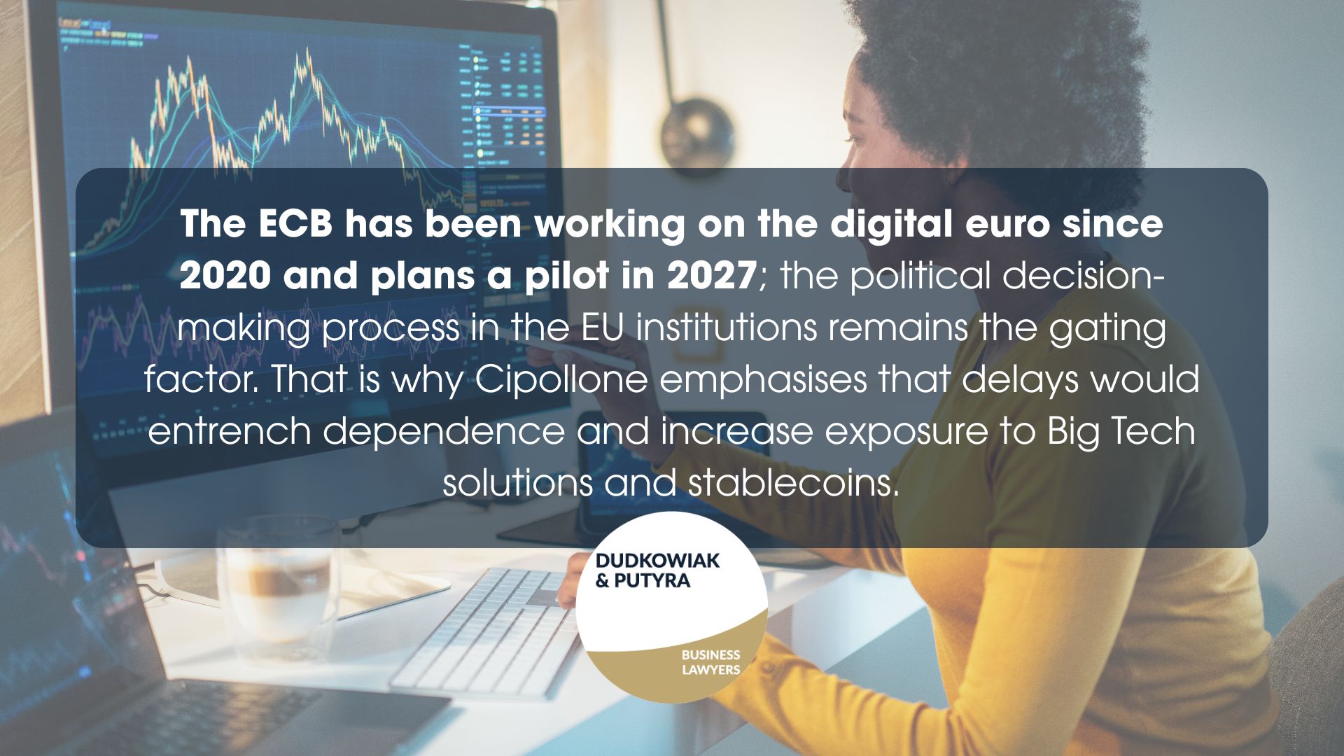 The ECB has been working on the digital euro since 2020 and plans a pilot in 2027; the political decision-making process in the EU institutions remains the gating factor. That is why Cipollone emphasises that delays would entrench dependence and increase exposure to Big Tech solutions and stablecoins.