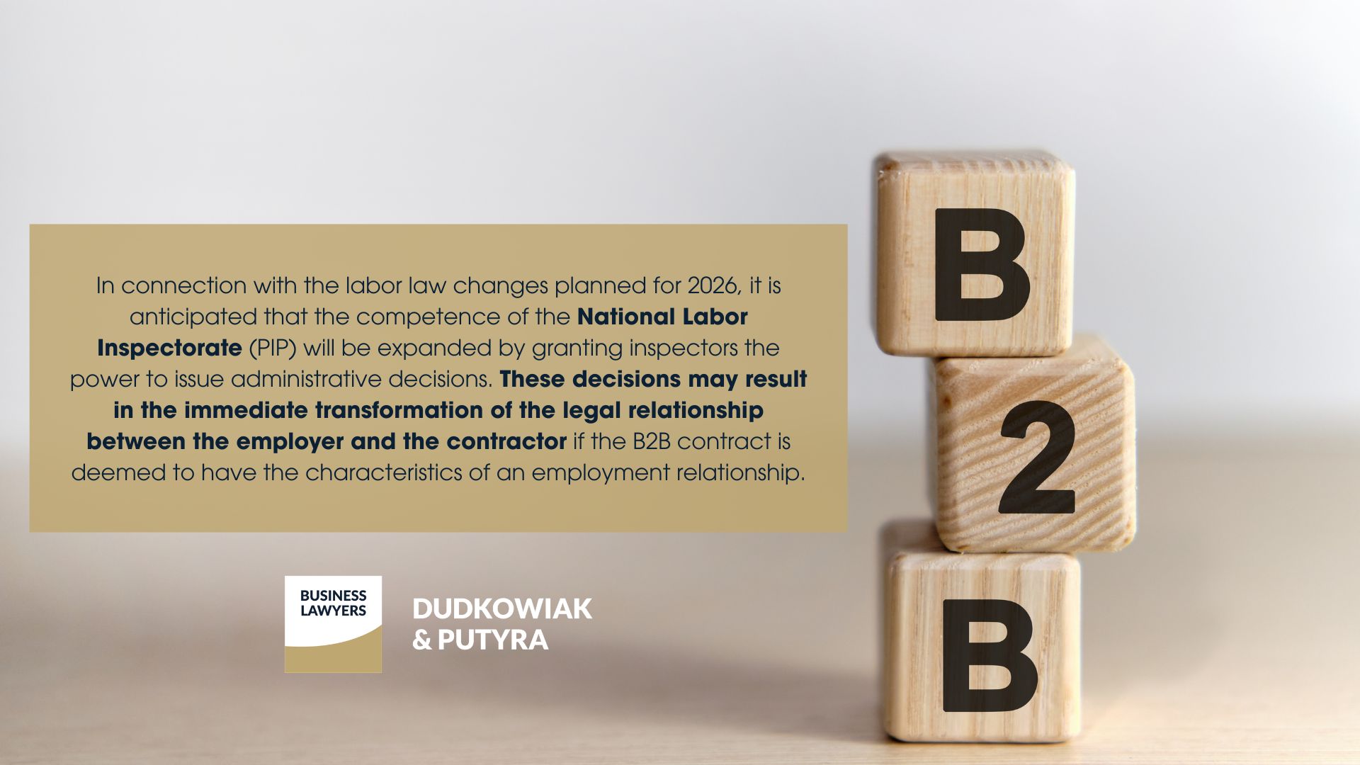 In connection with the labor law changes planned for 2026, it is anticipated that the competence of the National Labor Inspectorate (PIP) will be expanded by granting inspectors the power to issue administrative decisions.