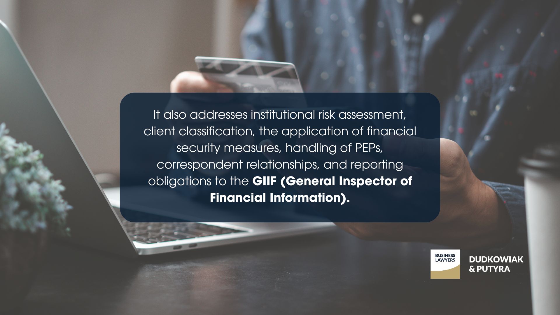It also addresses institutional risk assessment, client classification, the application of financial security measures, handling of PEPs, correspondent relationships, and reporting obligations to the GIIF (General Inspector of Financial Information).