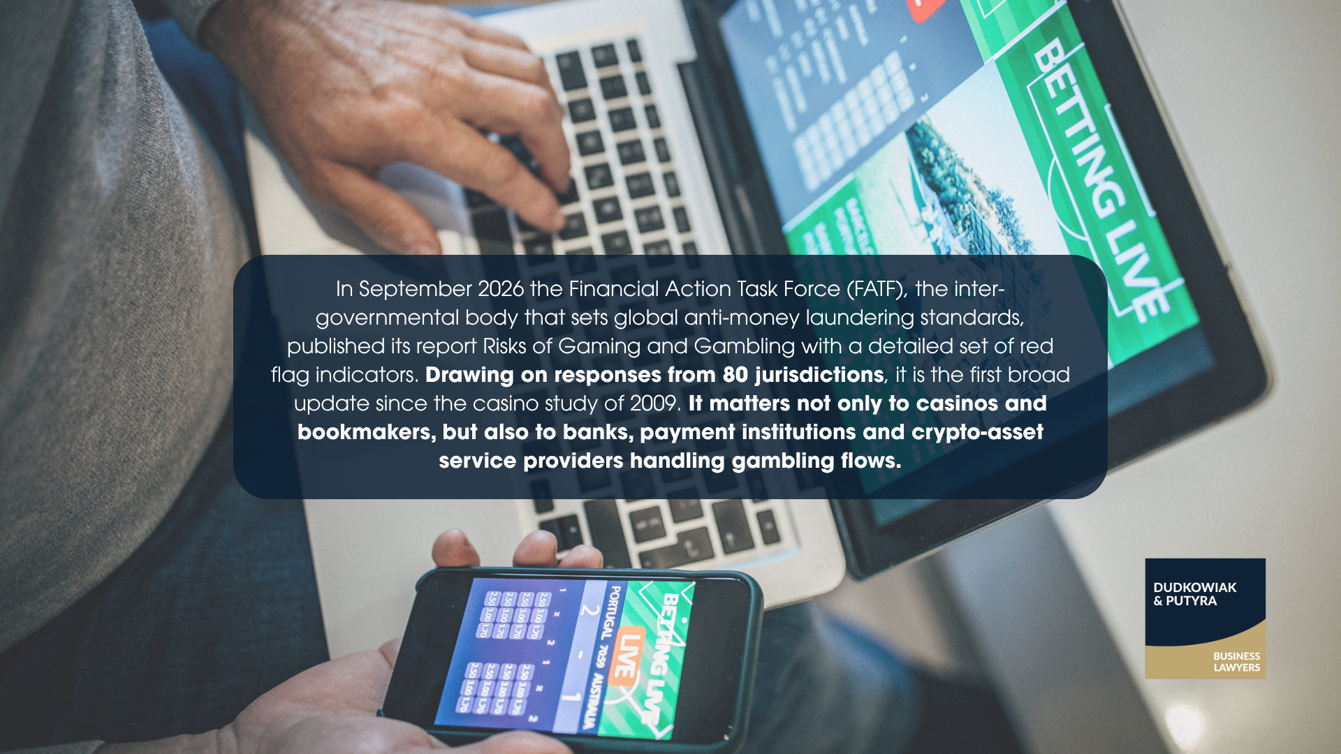 In September 2026 the Financial Action Task Force (FATF), the inter-governmental body that sets global anti-money laundering standards, published its report Risks of Gaming and Gambling with a detailed set of red flag indicators. Drawing on responses from 80 jurisdictions, it is the first broad update since the casino study of 2009. It matters not only to casinos and bookmakers, but also to banks, payment institutions and crypto-asset service providers handling gambling flows.
